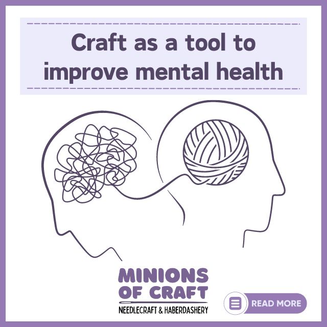 Craft as a tool to improve mental&nbsp;health