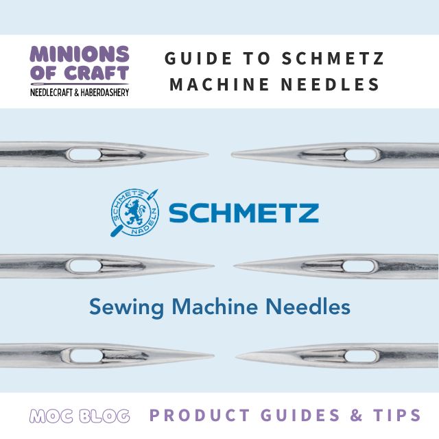 Guide to Schmetz Machine Sewing&nbsp;Needles